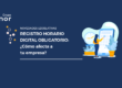 Registro Horario Digital obligatorio: ¿Cómo afecta a tu empresa?