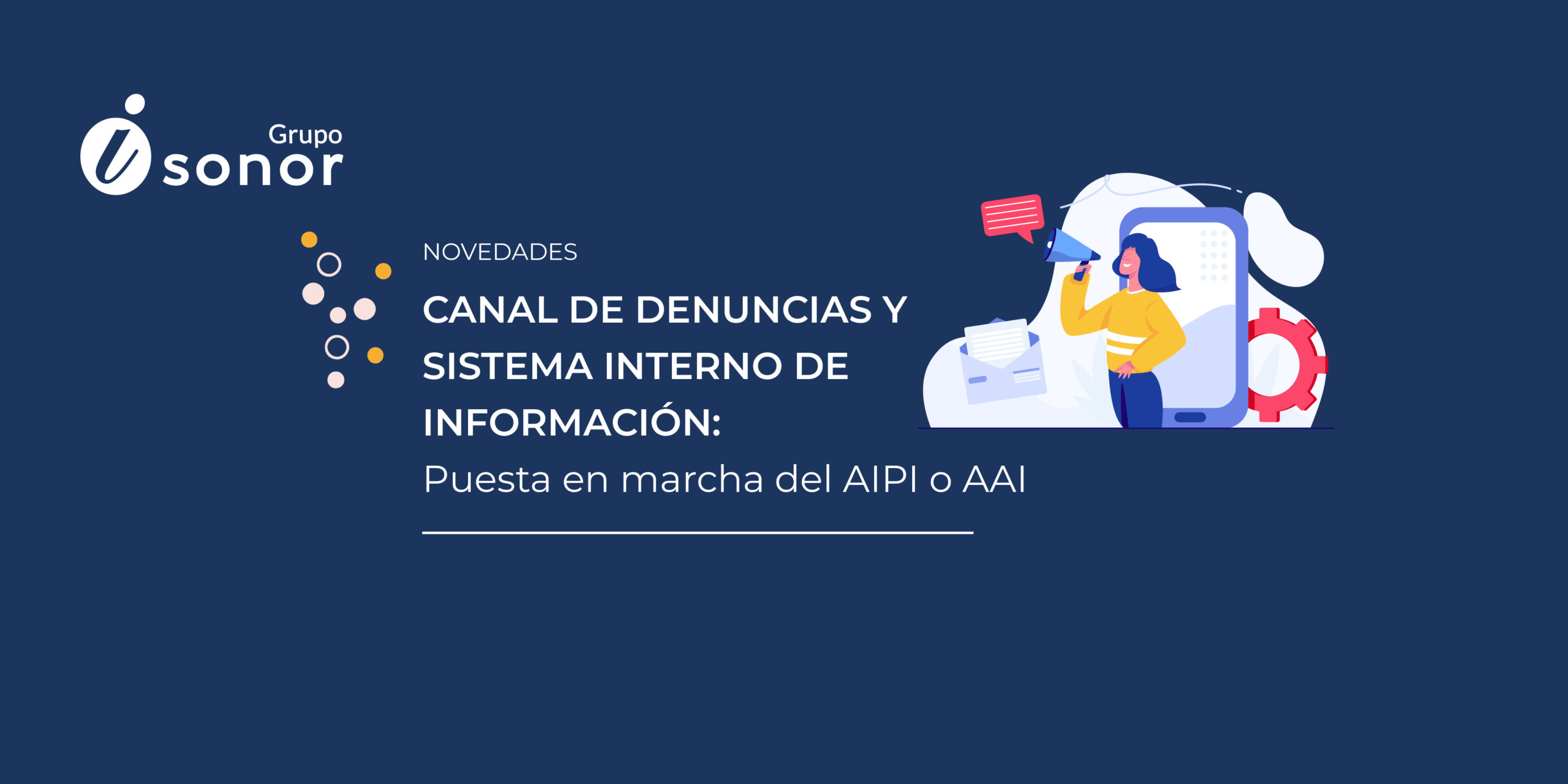 Novedades Canal de Denuncias Canal de denuncias y Sistema de Información interno