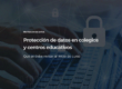 Protección de datos en colegios y centros educativos