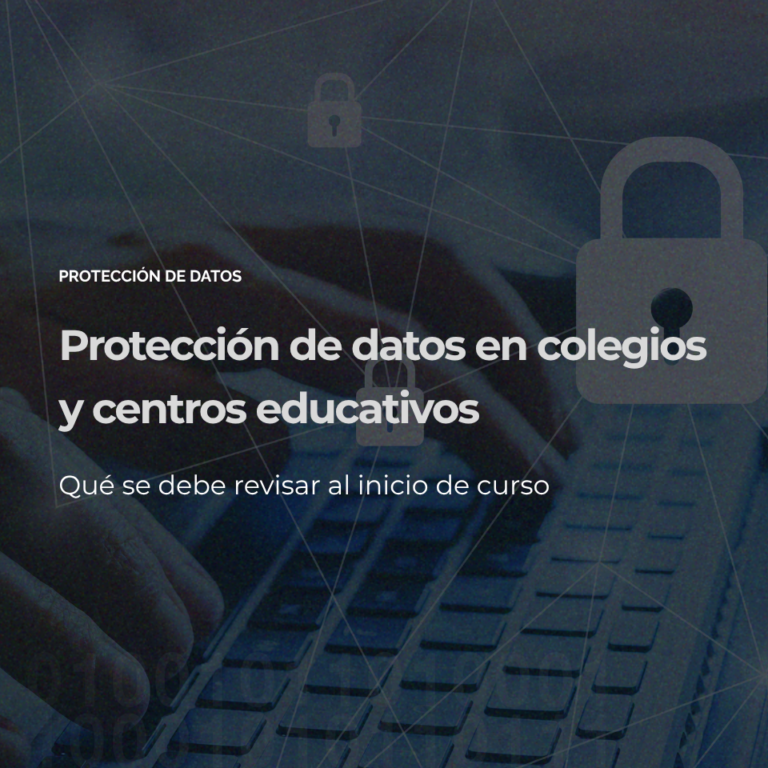 Protección de datos en colegios y centros educativos